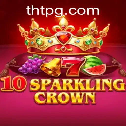 Explorando 10SparklingCrown: Descubra a Emoção do Novo Jogo em THT.bet