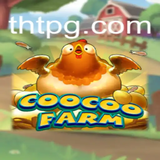 Descubra CooCooFarm: O Excitante Jogo de Fazendinha da THT.bet